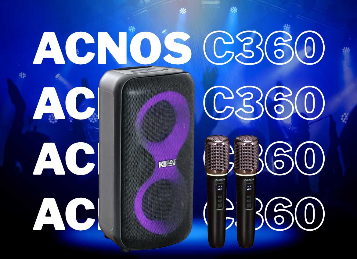 ACNOS C360 - KHI DIỆN MẠO MỚI KẾT HỢP CÙNG CÔNG NGHỆ KARAOKE ĐA NĂNG